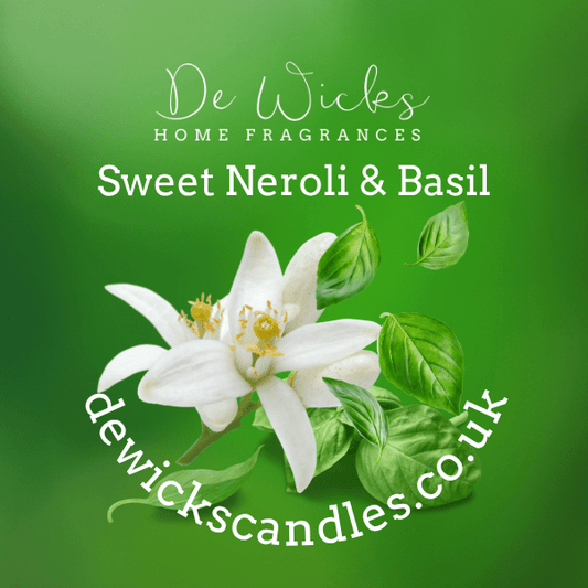 Sweet Neroli & Basil - De Wicks Home Fragrances