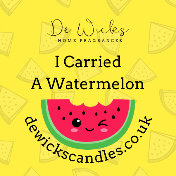 I Carried A Watermelon